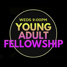 Young Adults Fellowship?>